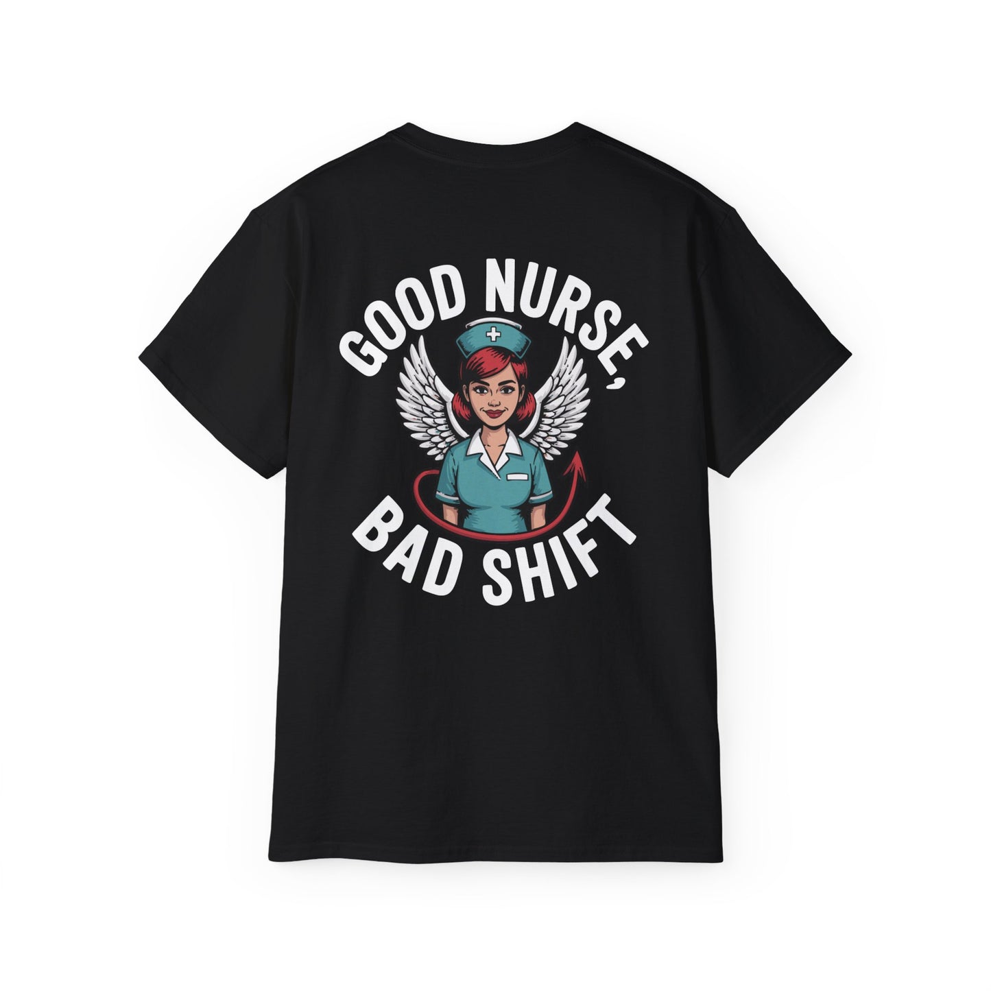 Good Nurse Bad Shift - T-Shirt