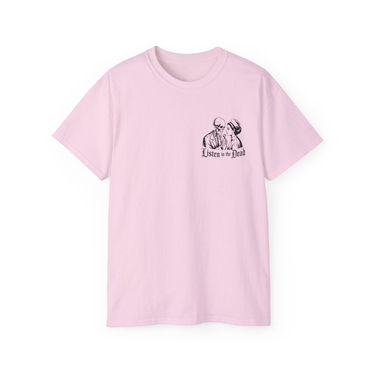 Listen to the Dead - T-Shirt