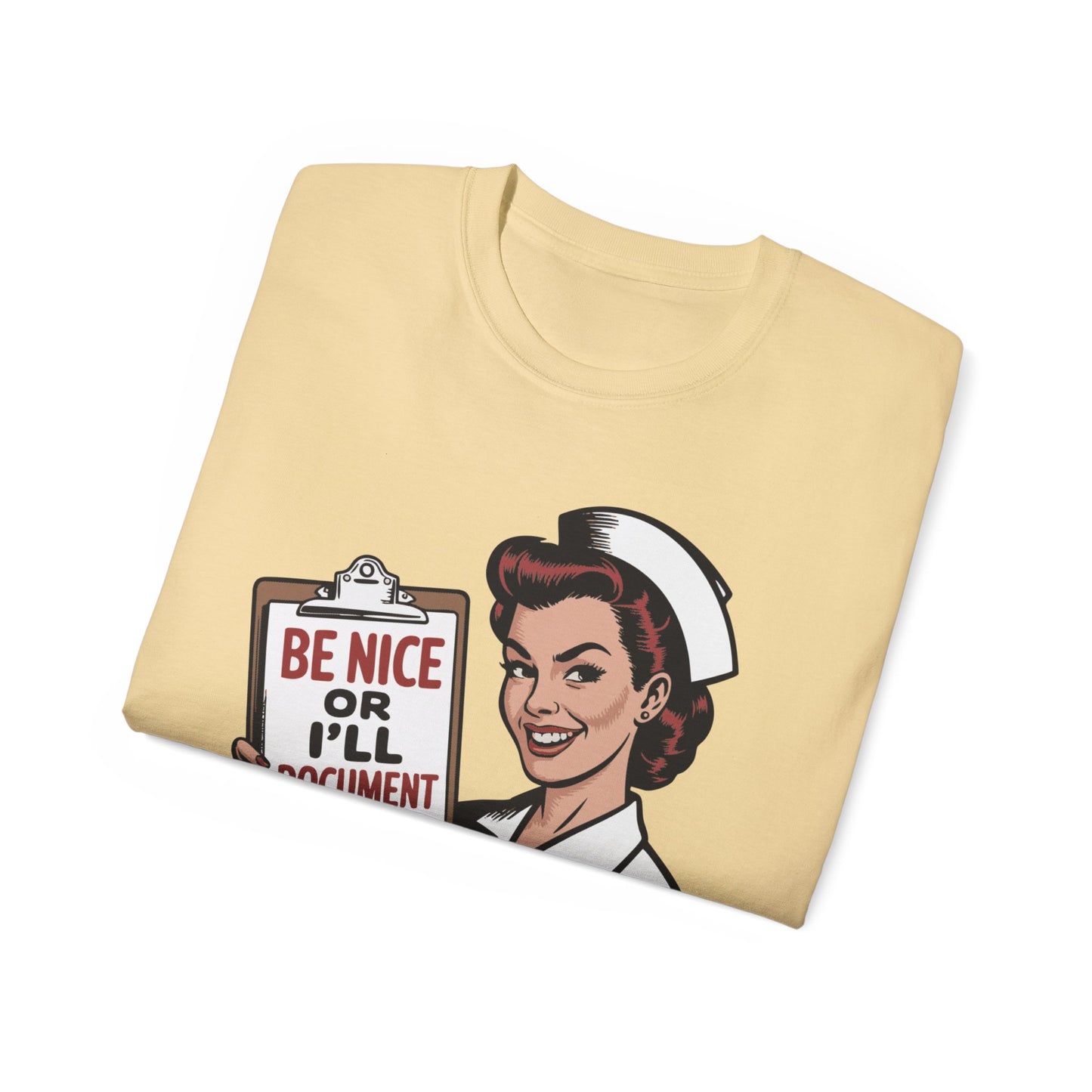 “Be Nice or I’ll Document It” - T-Shirt