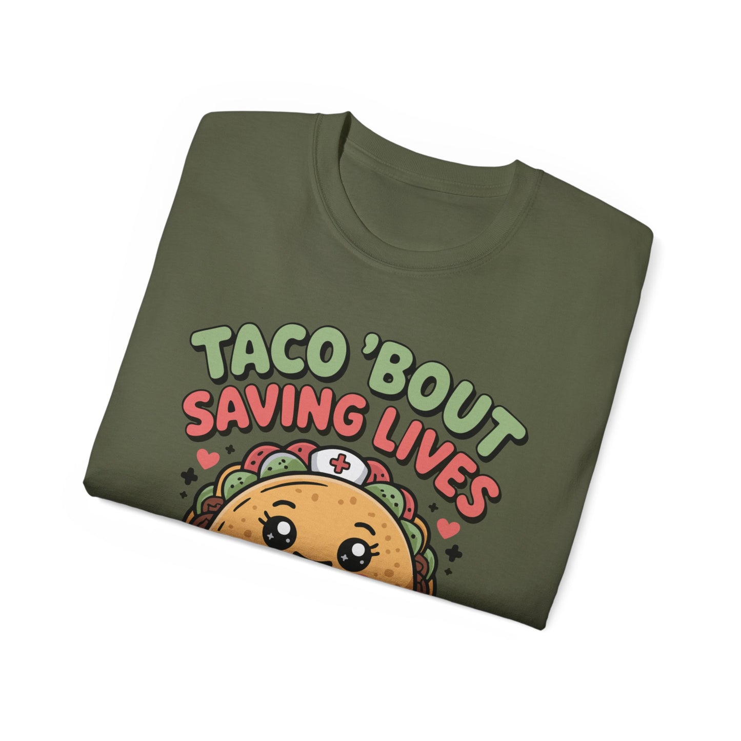 Taco 'Bout Saving Lives - T-Shirt