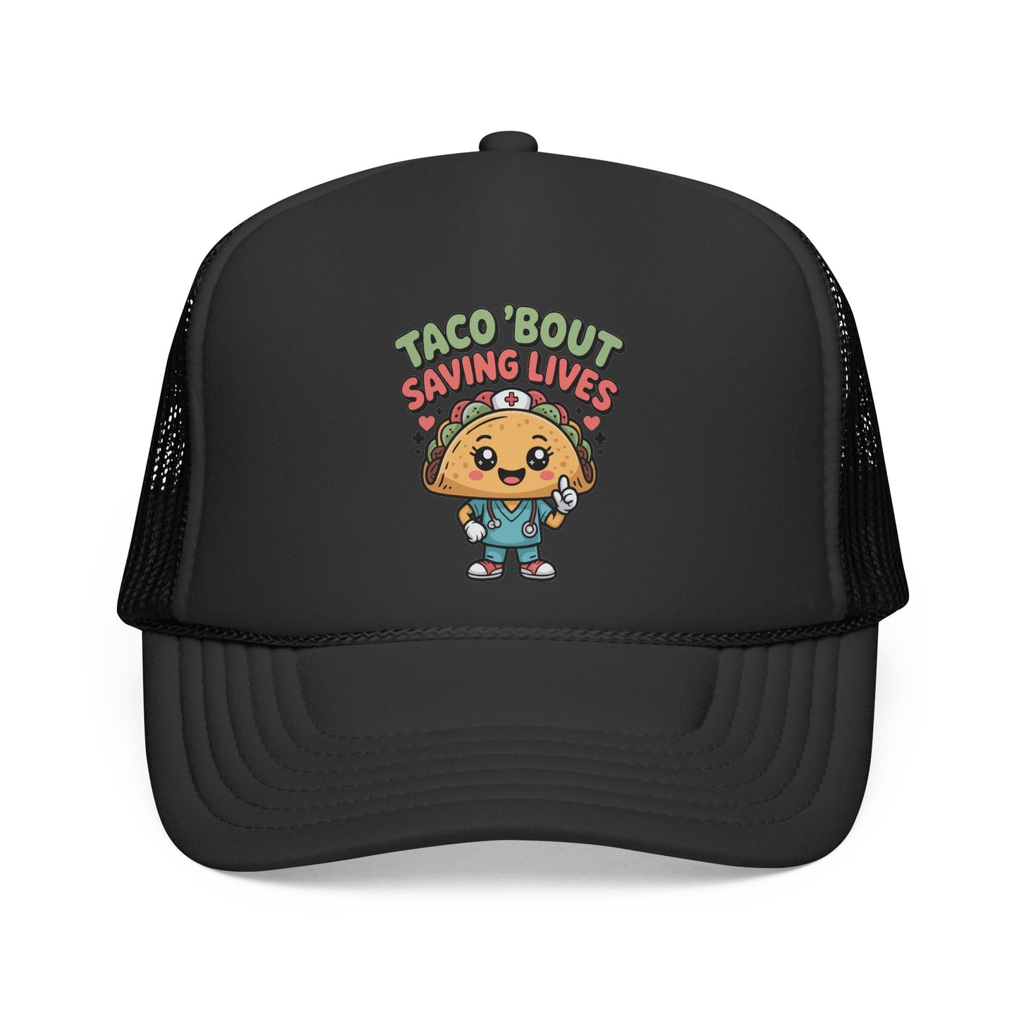 "Taco 'Bout Saving Lives" - Trucker Hat