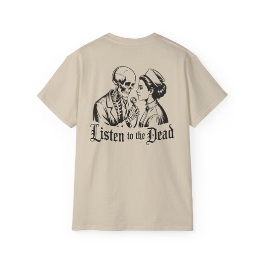Listen to the Dead - T-Shirt