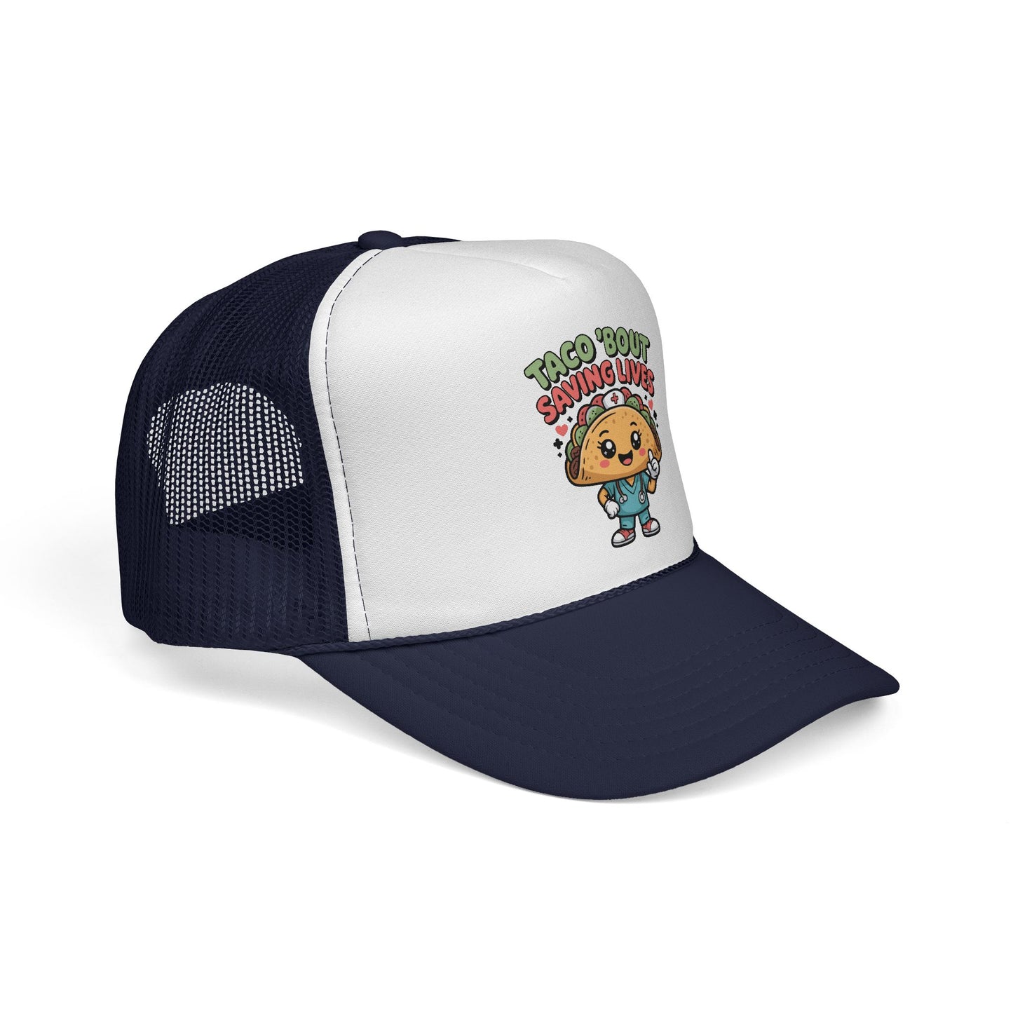 "Taco 'Bout Saving Lives" - Trucker Hat
