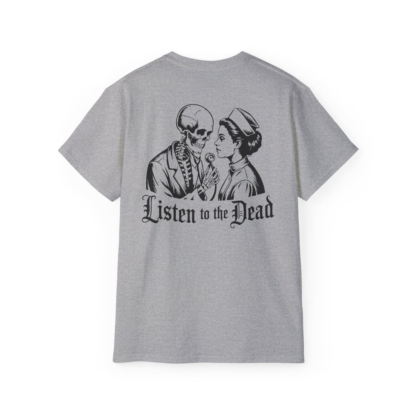 Listen to the Dead - T-Shirt
