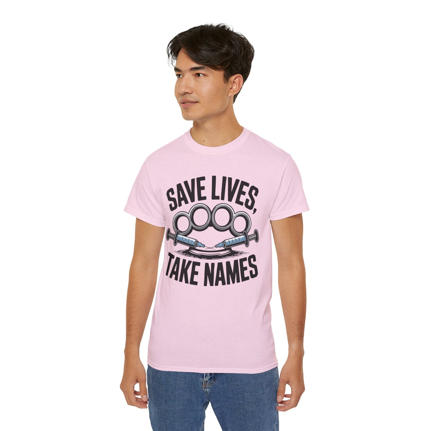 Save Lives, Take Names - T-Shirt