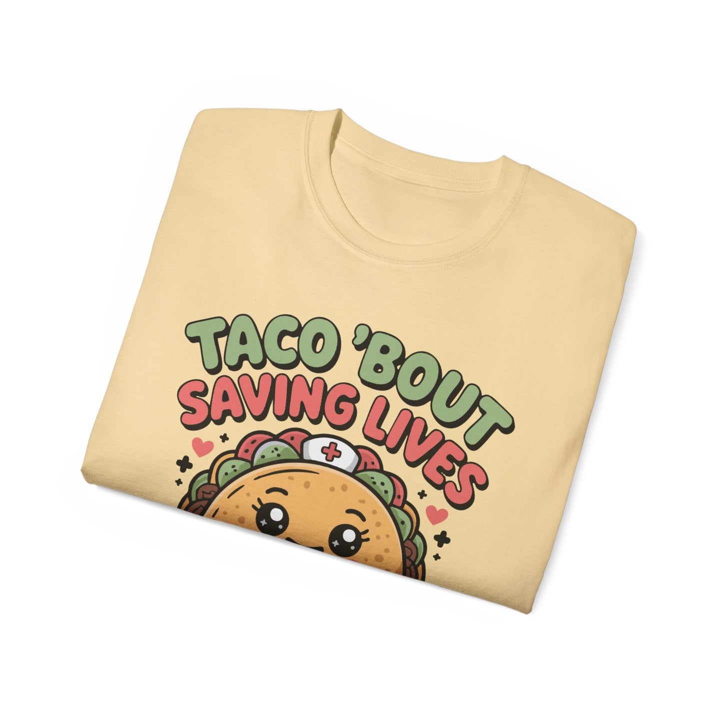 Taco 'Bout Saving Lives - T-Shirt