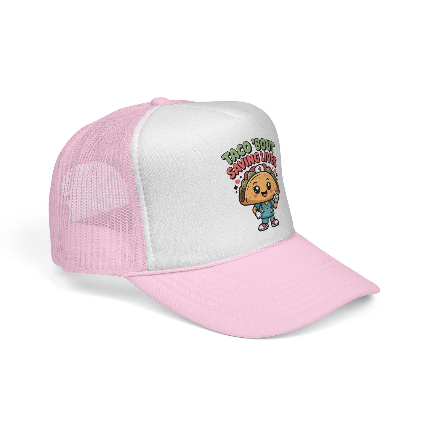 "Taco 'Bout Saving Lives" - Trucker Hat