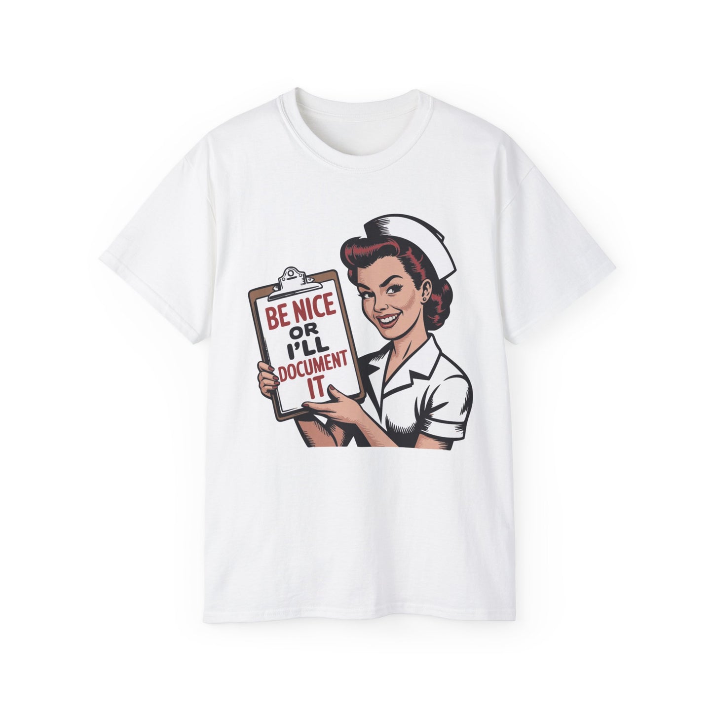 “Be Nice or I’ll Document It” - T-Shirt