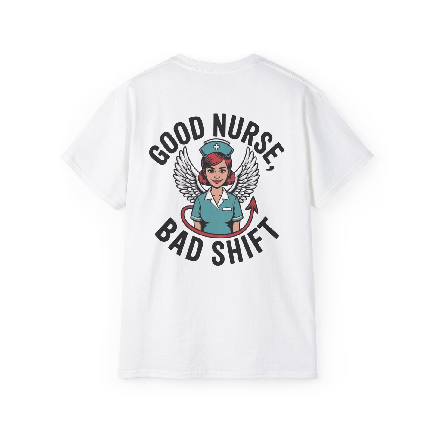Good Nurse Bad Shift - T-Shirt