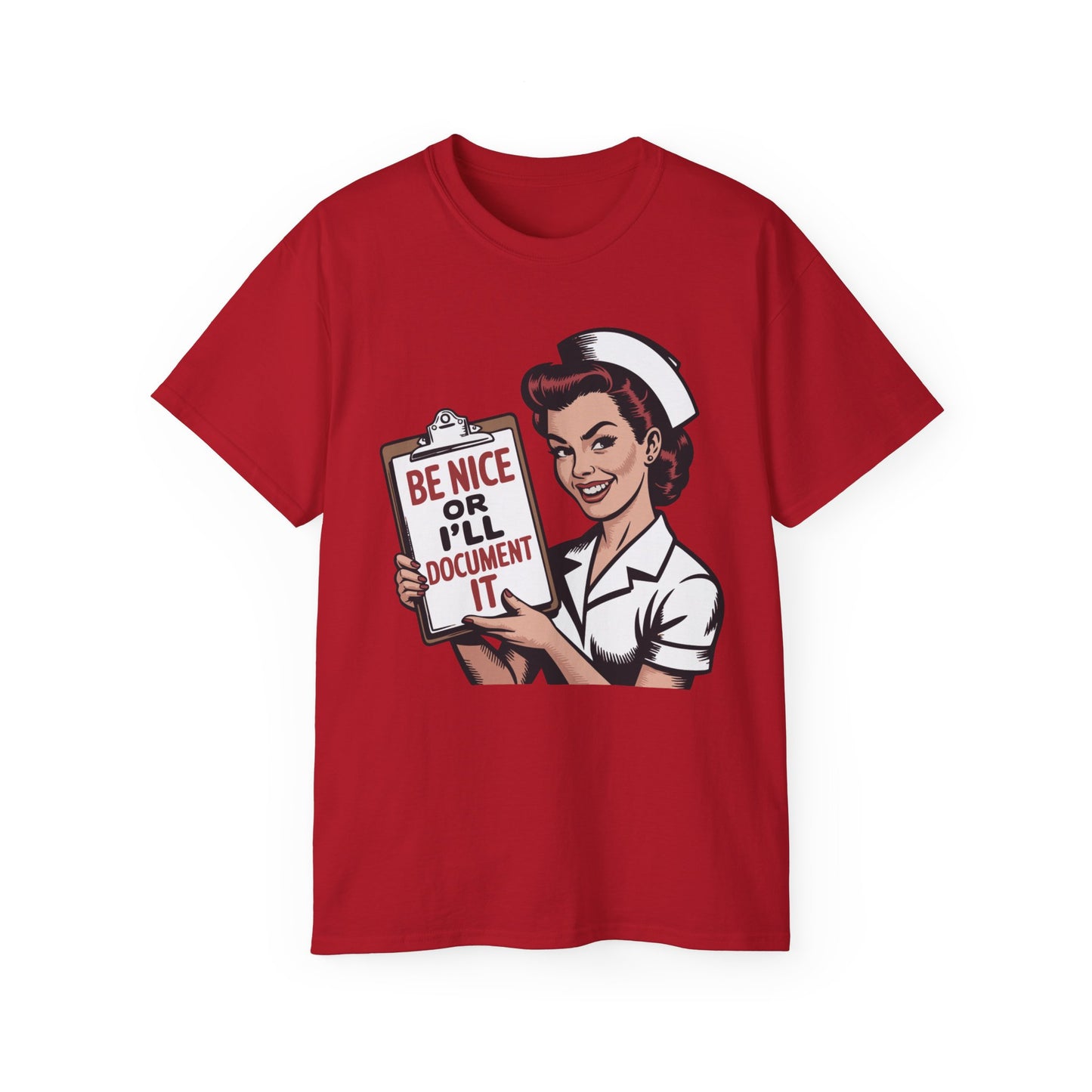 “Be Nice or I’ll Document It” - T-Shirt