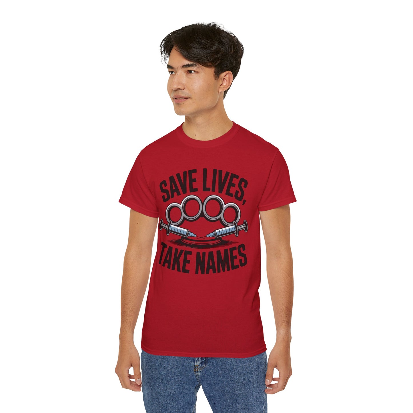 Save Lives, Take Names - T-Shirt
