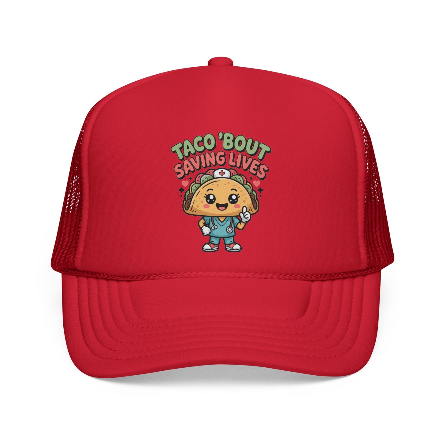 "Taco 'Bout Saving Lives" - Trucker Hat