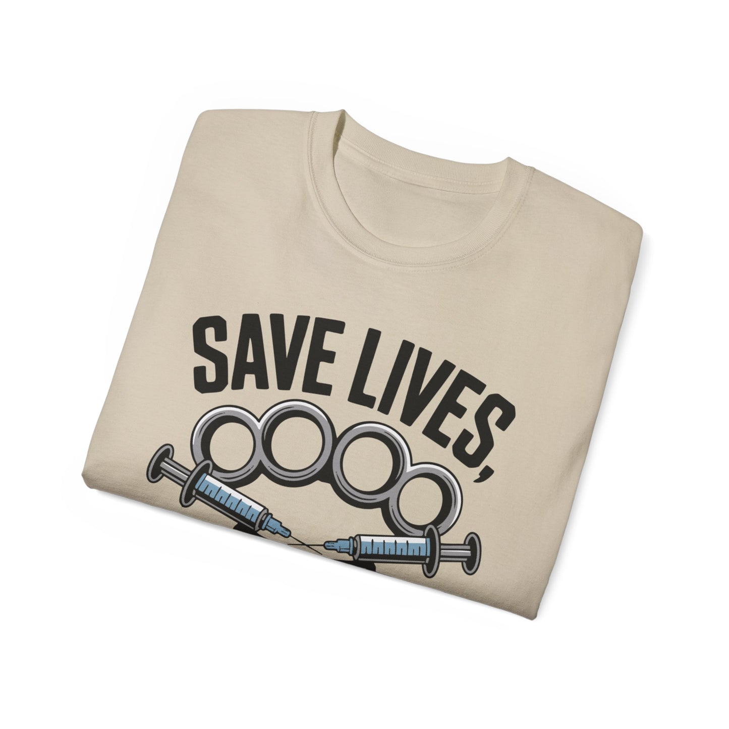 Save Lives, Take Names - T-Shirt