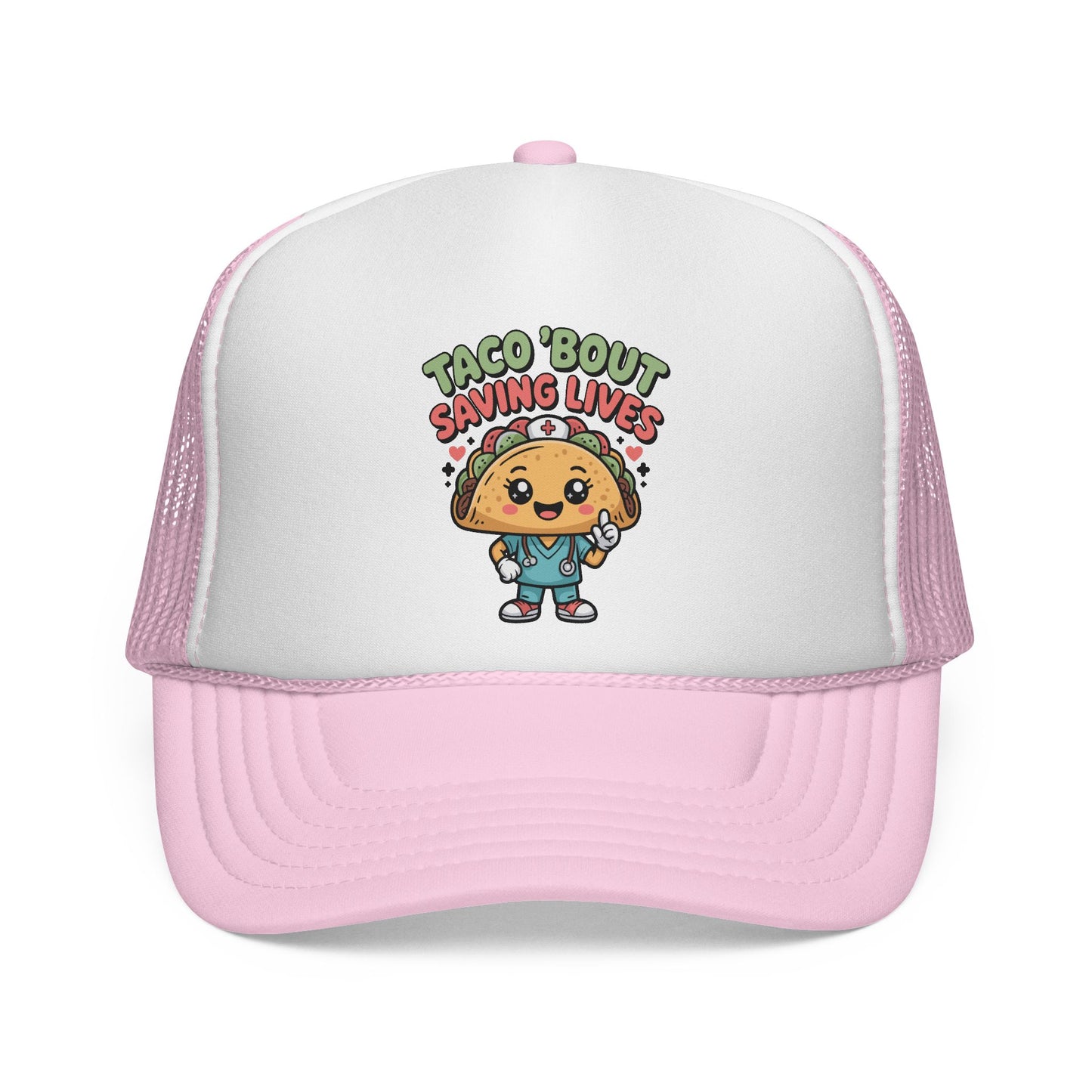 "Taco 'Bout Saving Lives" - Trucker Hat