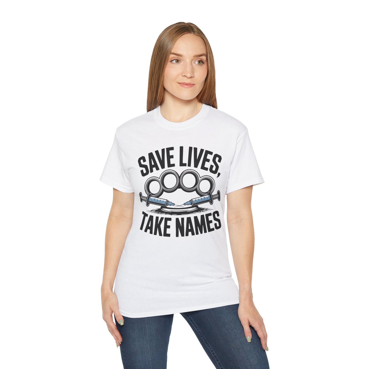 Save Lives, Take Names - T-Shirt