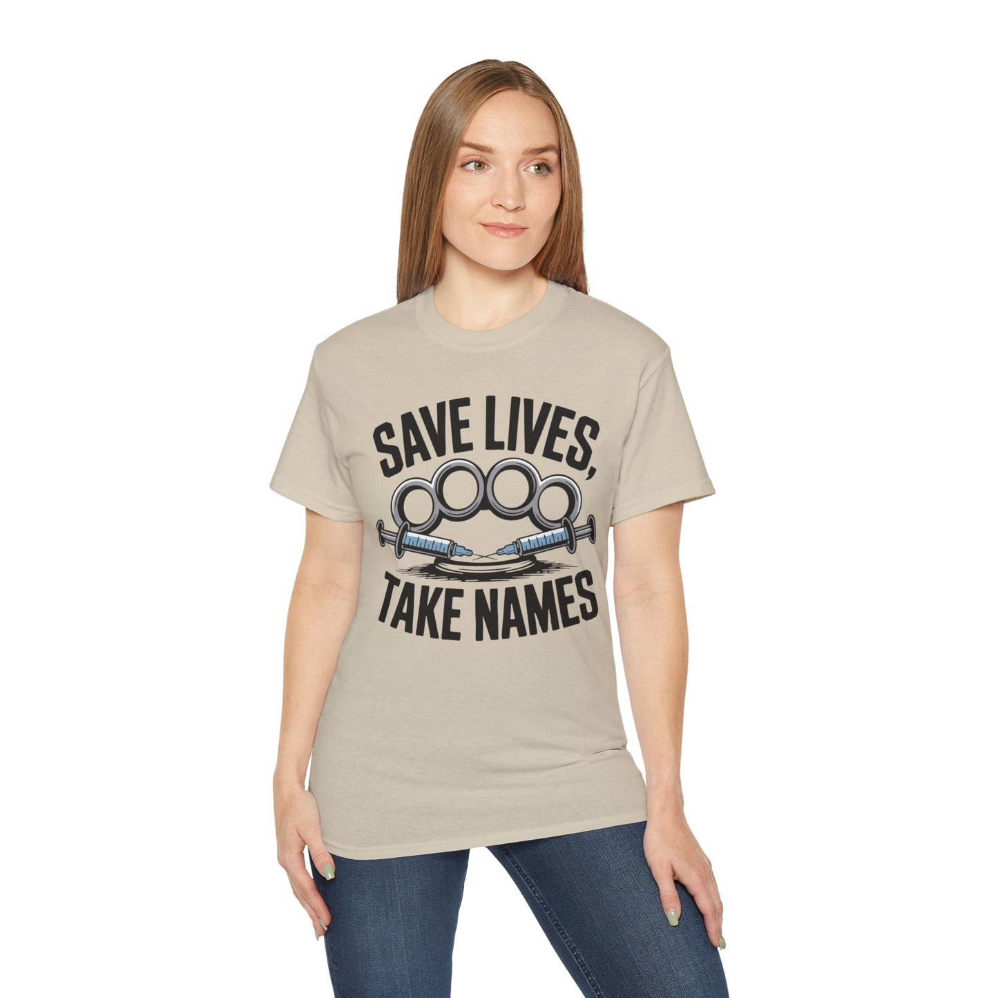 Save Lives, Take Names - T-Shirt