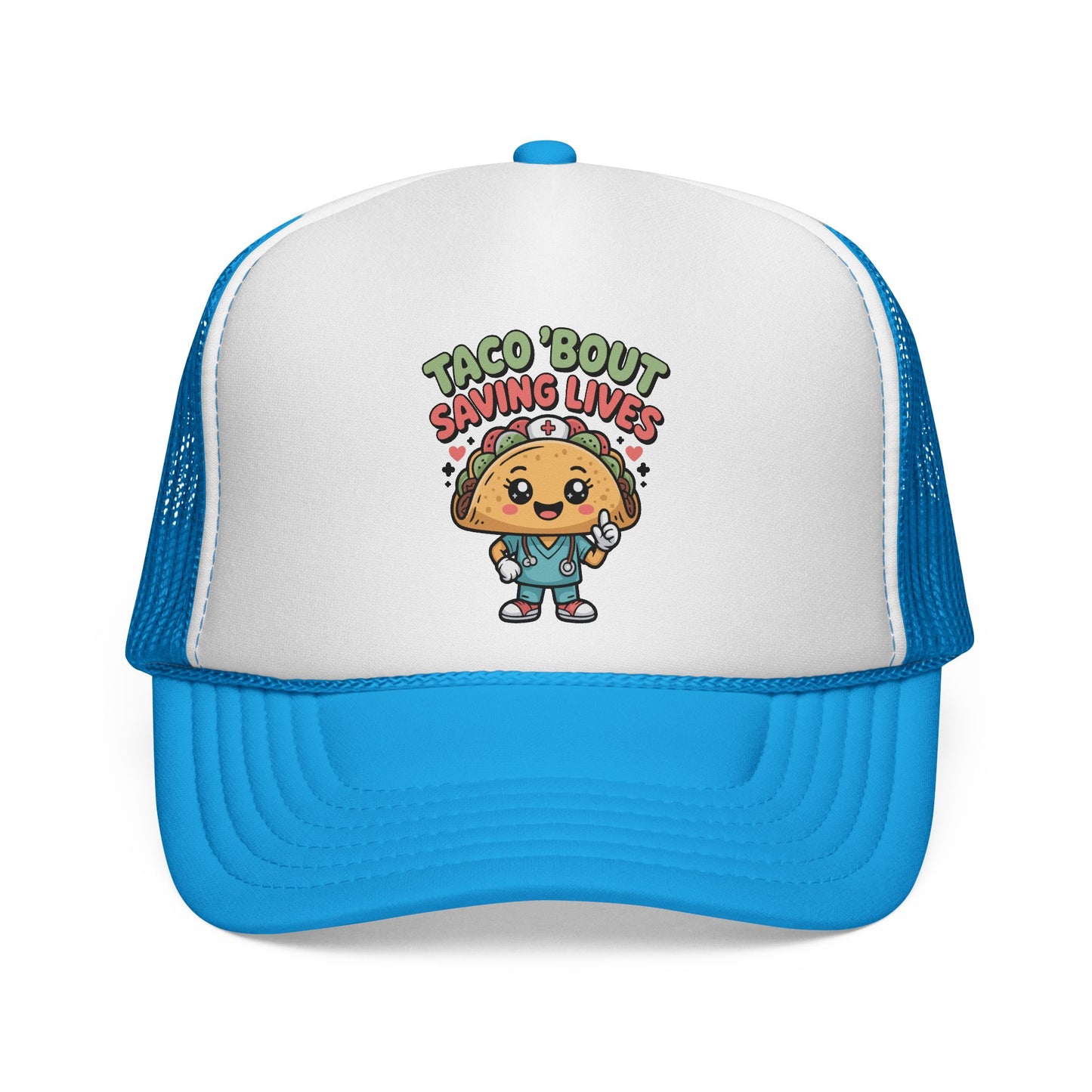 "Taco 'Bout Saving Lives" - Trucker Hat