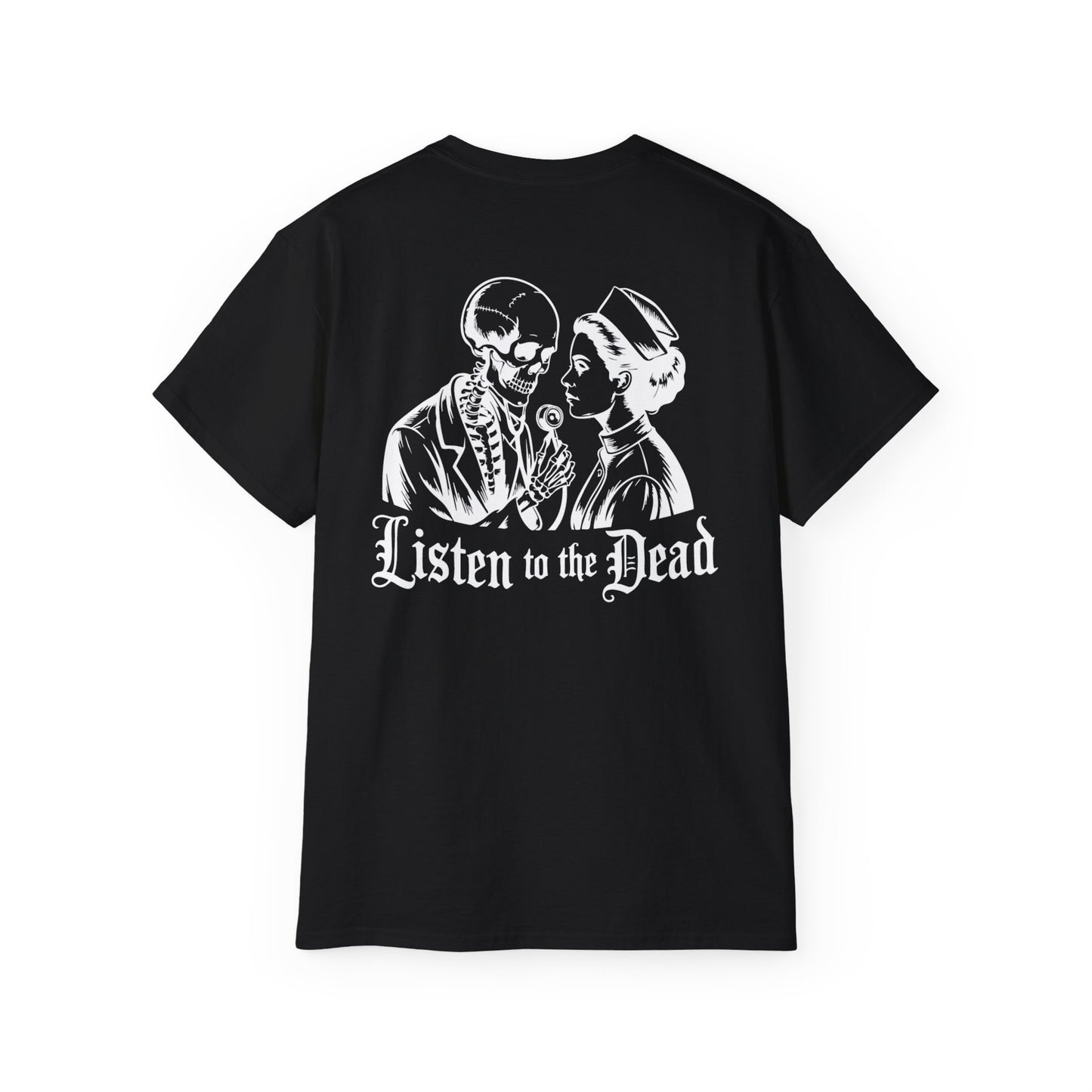 Listen to the Dead - T-Shirt