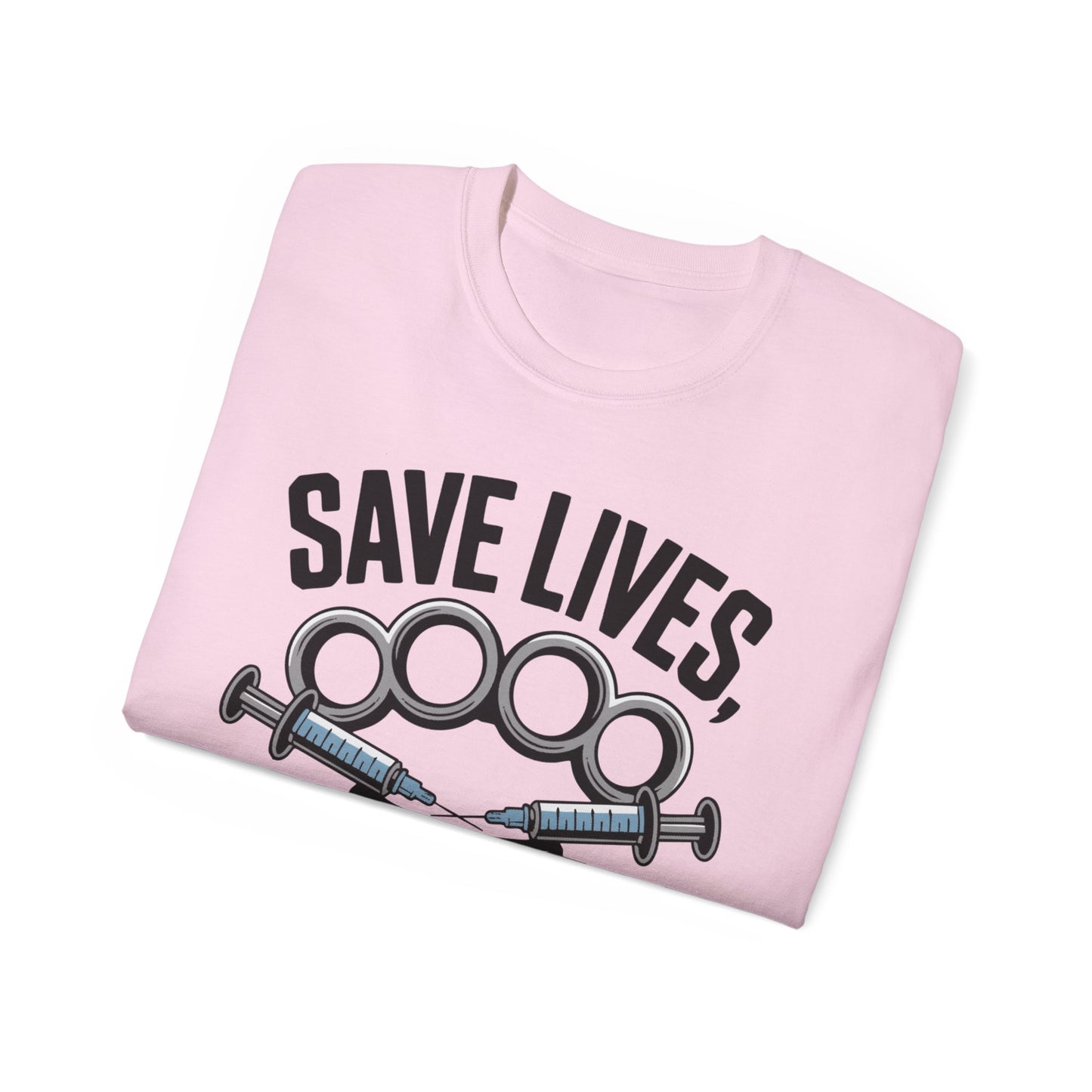 Save Lives, Take Names - T-Shirt