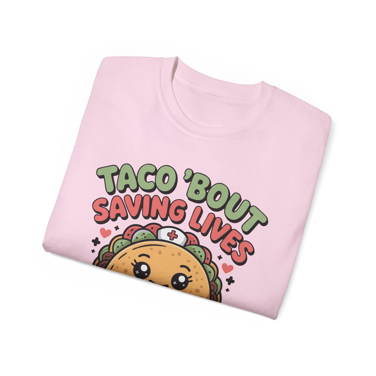 Taco 'Bout Saving Lives - T-Shirt