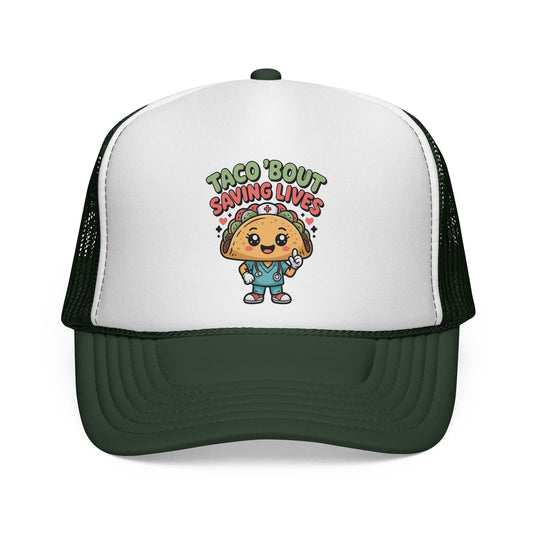 "Taco 'Bout Saving Lives" - Trucker Hat