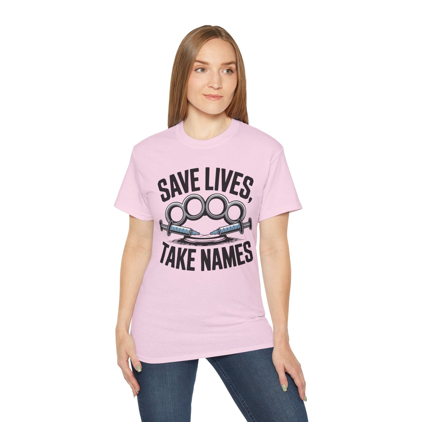 Save Lives, Take Names - T-Shirt